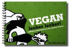 Marc Pierschel - Vegan lecker lecker: raffinierte Köstlichkeiten der veganen Cuisine